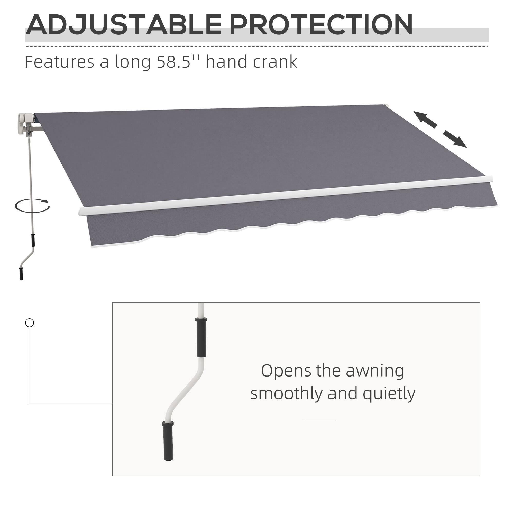 ADJUSTABLE PROTECTION
Features a long 58.5" hand crank
Opens the awning smoothly and quietly
