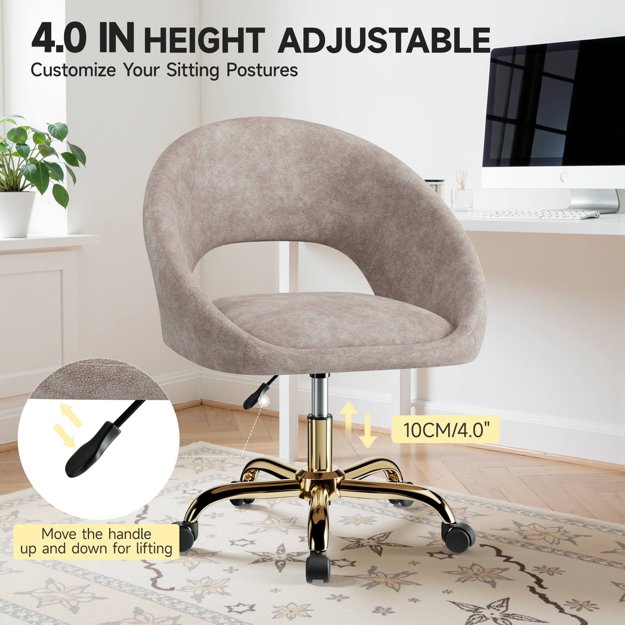 4.0 IN HEIGHT ADJUSTABLE  
Customize Your Sitting Postures  

10CM/4.0"  

Move the handle up and down for lifting