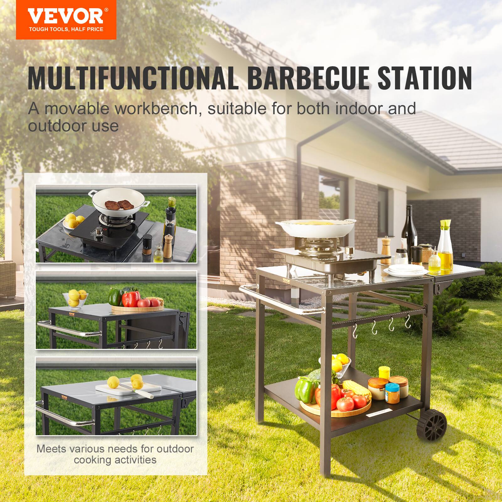 VEVOR TOUGH TOOLS, HALF PRICE
MULTIFUNCTIONAL BARBECUE STATION
A movable workbench, suitable for both indoor and outdoor use
Meets various needs for outdoor cooking activities