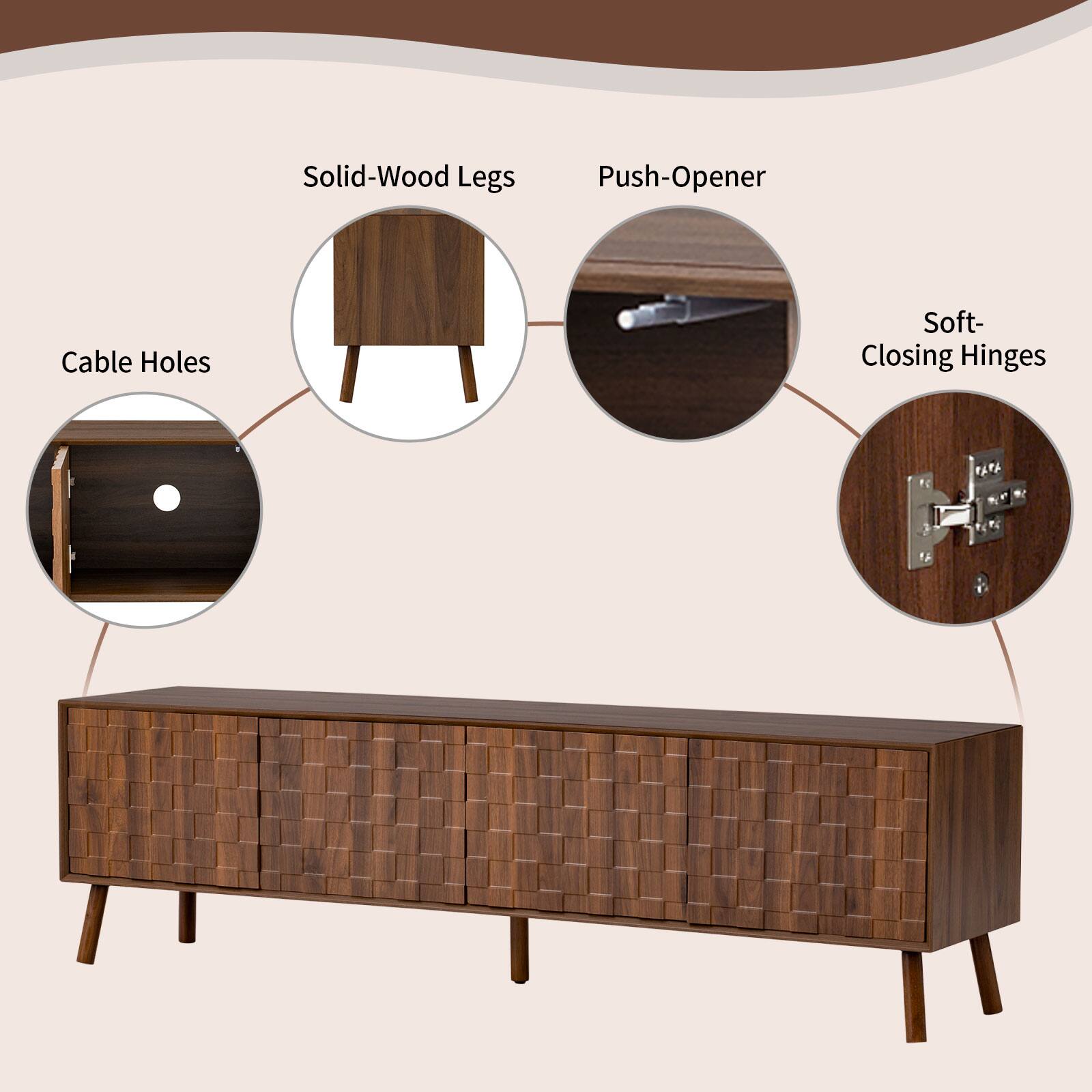 Solid-Wood Legs  
Push-Opener  
Cable Holes  
Soft-Closing Hinges