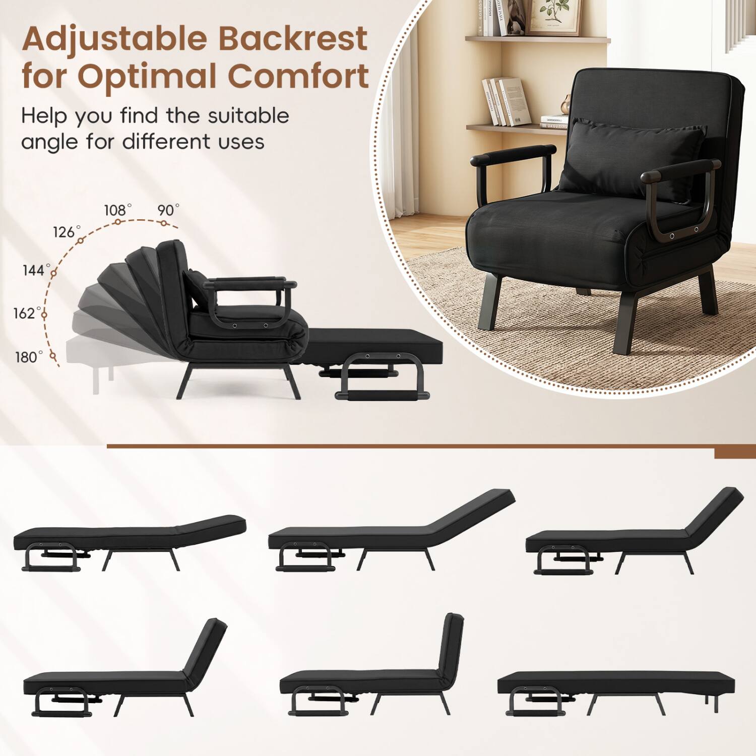 Adjustable Backrest for Optimal Comfort  
Help you find the suitable angle for different uses

126°  
108°  
90°  
144°  
162°  
180°