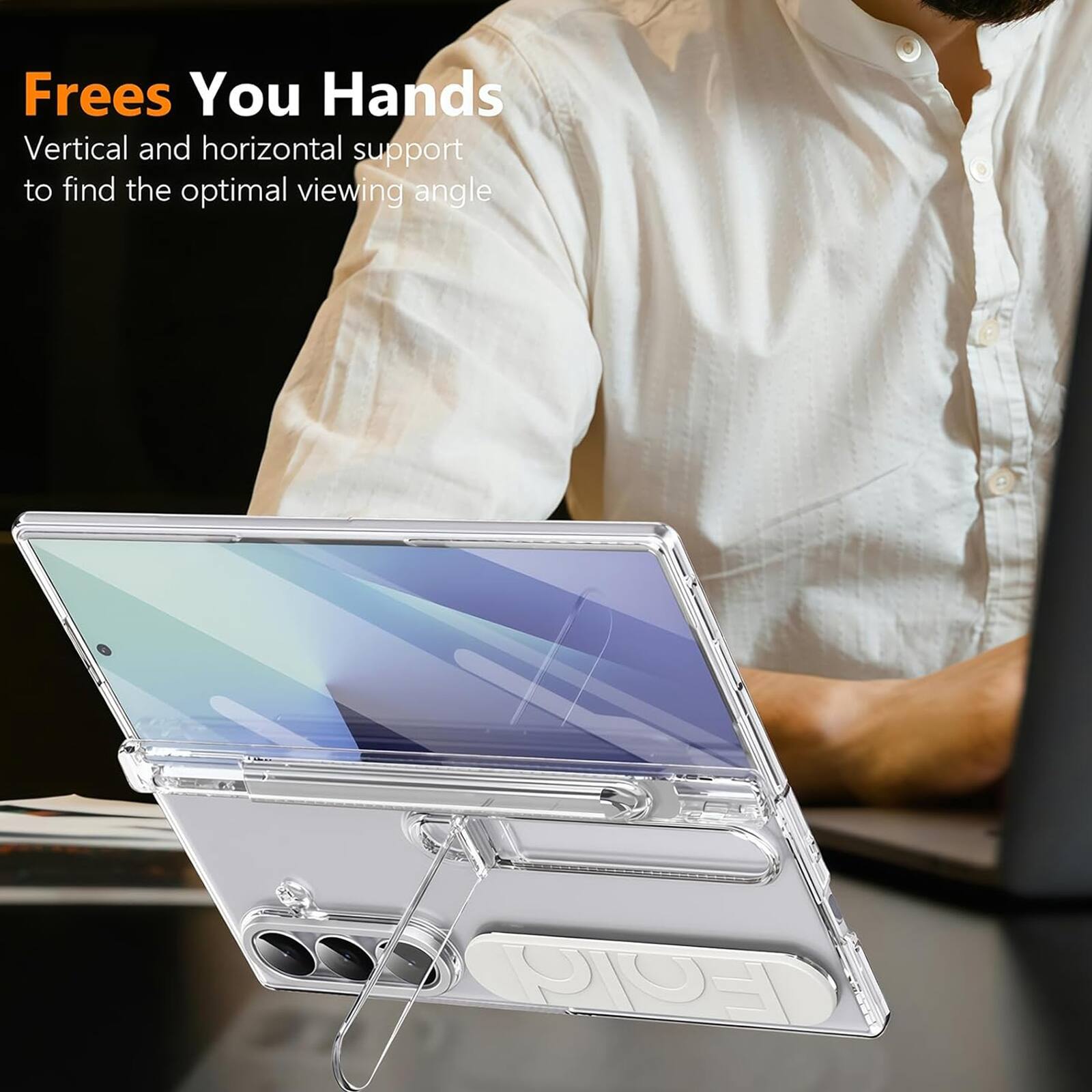 Frees You Hands  
Vertical and horizontal support to find the optimal viewing angle