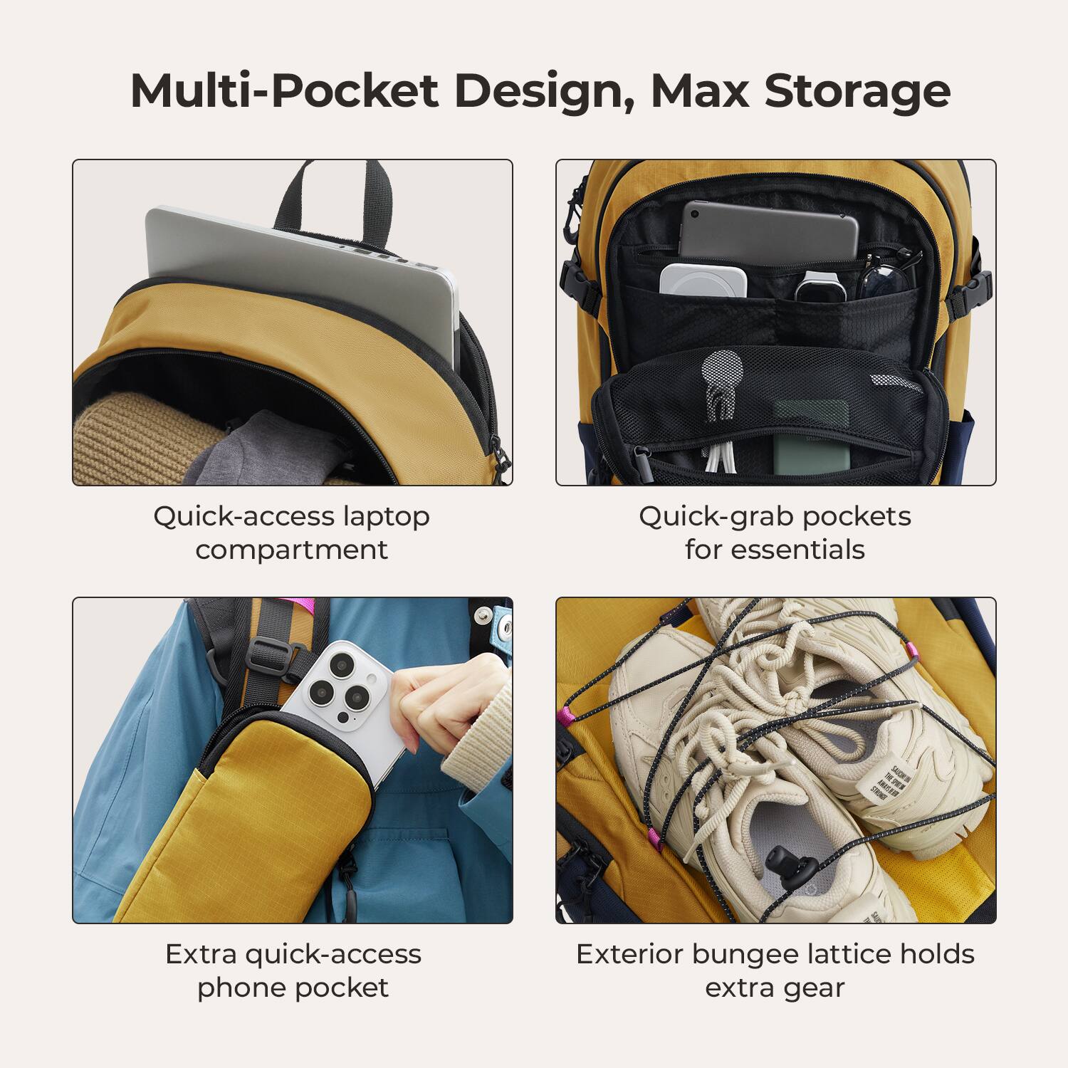Multi-Pocket Design, Max Storage

- Quick-access laptop compartment
- Quick-grab pockets for essentials
- Extra quick-access phone pocket
- Exterior bungee lattice holds extra gear