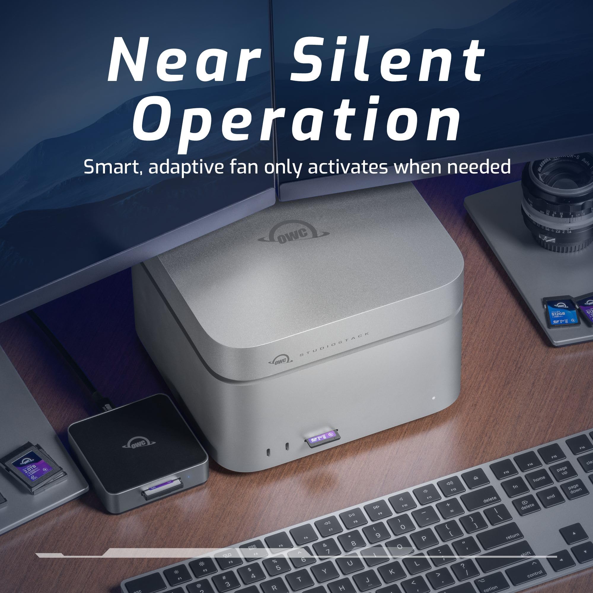 Near Silent Operation  
Smart, adaptive fan only activates when needed