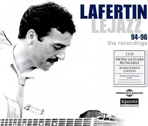 LAFERTIN LEJAZZ  
94-96  
the recordings  

2 CD  
SWING GUITARS  
HUNGARIA  
REMASTERED EDITION  
Includes 8 unreleased tracks  

FREMEAUX & ASSOCIÉS  
lejazzetal RECORDS