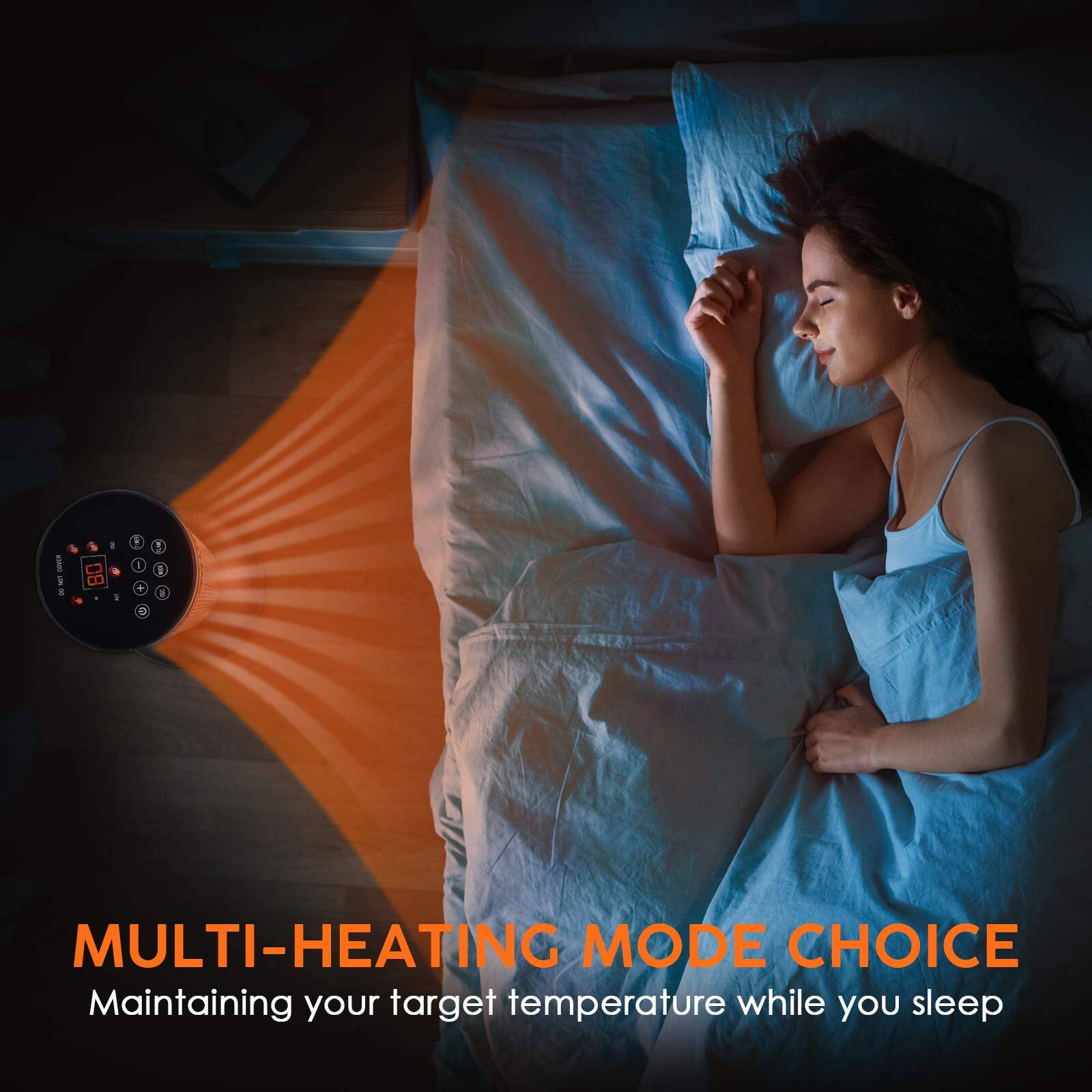 MULTI-HEATING MODE CHOICE  
Maintaining your target temperature while you sleep