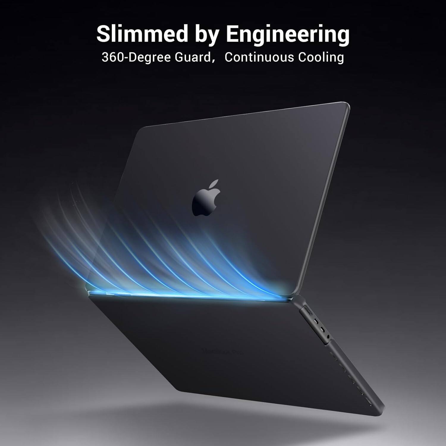 Slimmed by Engineering  
360-Degree Guard, Continuous Cooling