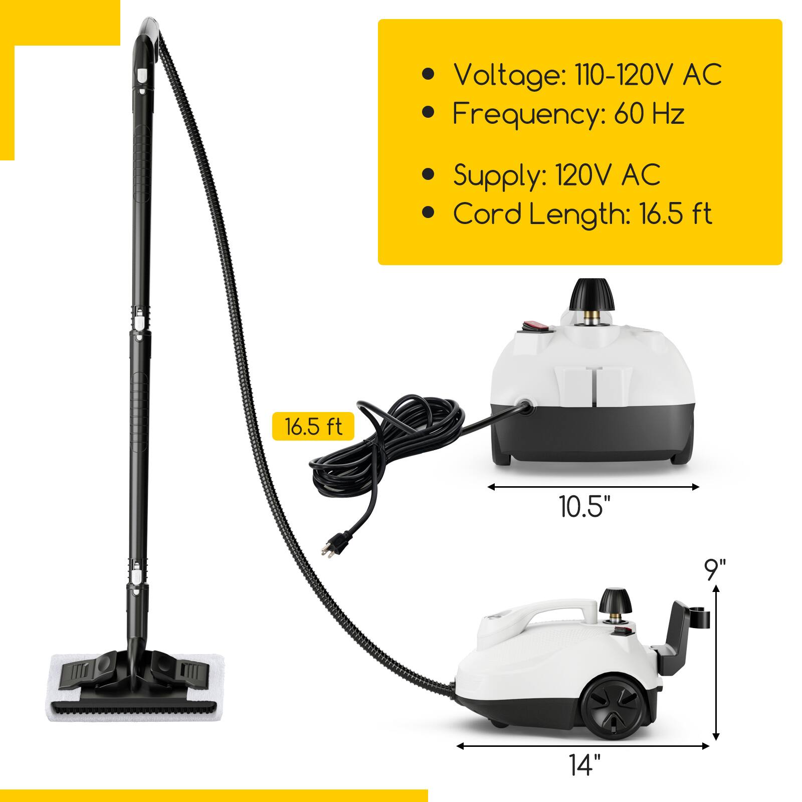 Voltage: 110-120V AC
Frequency: 60 Hz
Supply: 120V AC
Cord Length: 16.5 ft
16.5 ft
10.5"
9"
14"