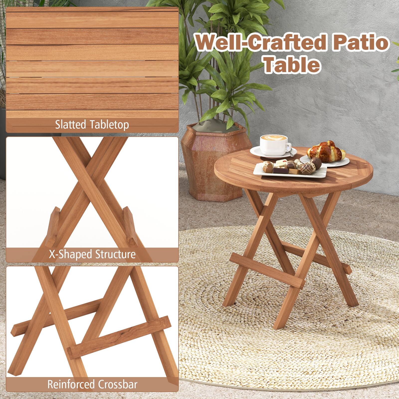 Well-Crafted Patio Table  
Slatted Tabletop  
X-Shaped Structure  
Reinforced Crossbar