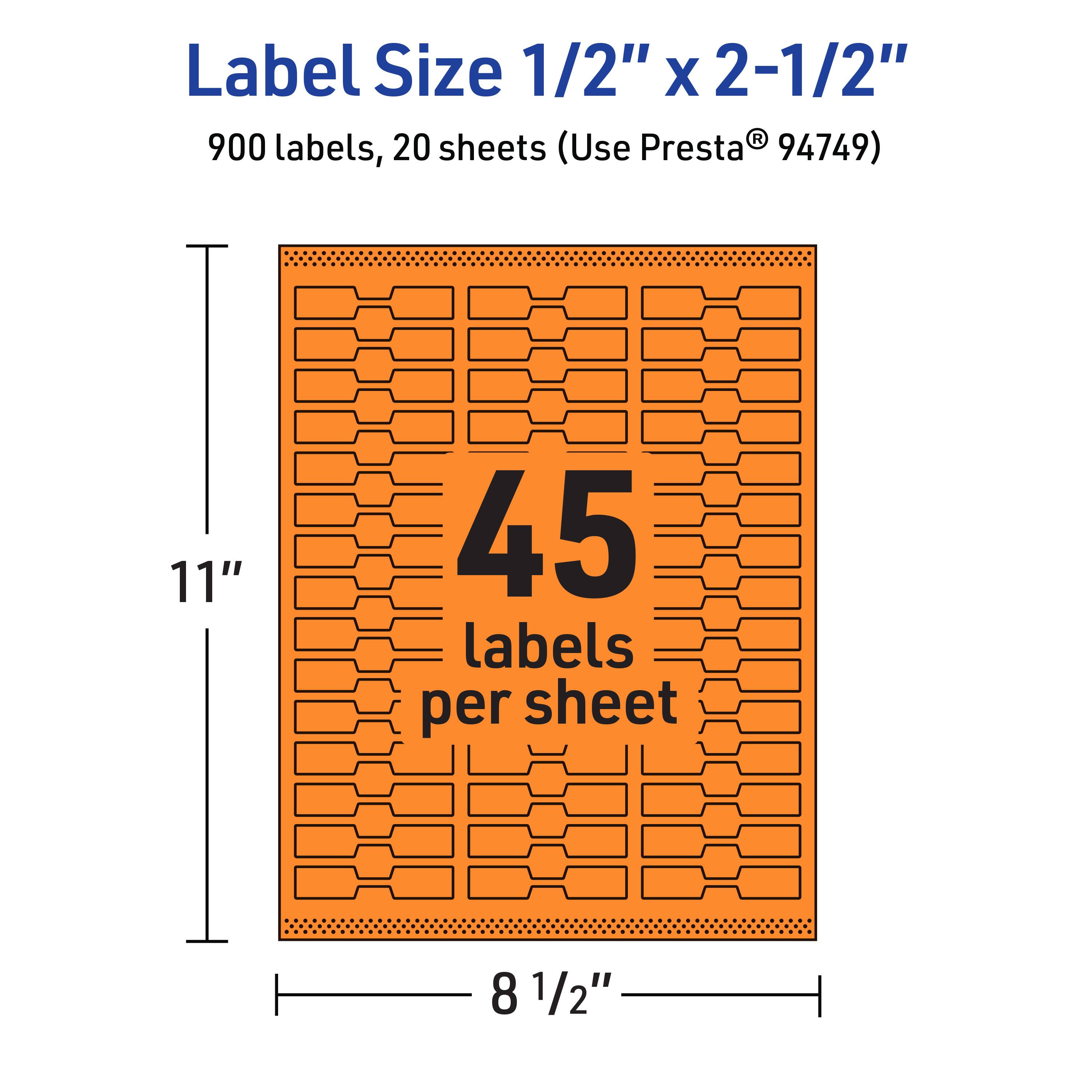 Label Size 1/2" x 2-1/2"  
900 labels, 20 sheets (Use Presta® 94749)  
45 labels per sheet  
11" x 8 1/2"