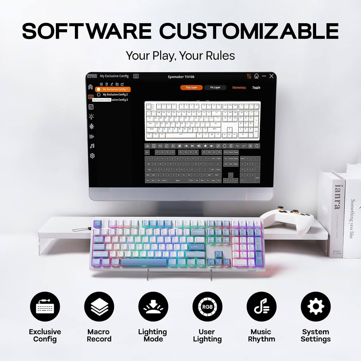 SOFTWARE CUSTOMIZABLE  
Your Play, Your Rules  

- My Exclusive Config  
- Epomaker TH1108  
- Top Layer  
- Fn Layer  
- Momentary  
- Toggle  

Exclusive Config  
Macro Record  
Lighting Mode  
User Lighting  
Music Rhythm  
System Settings