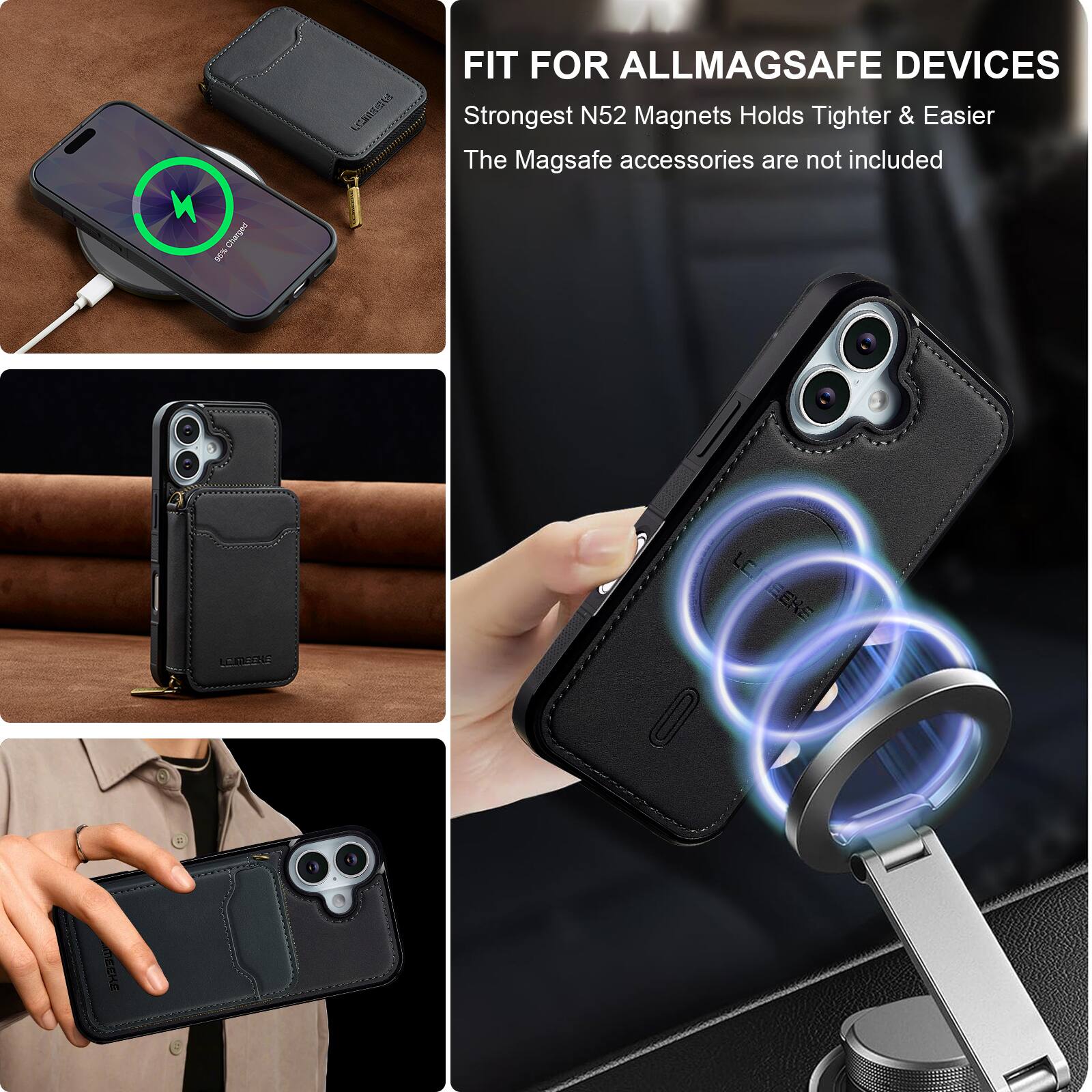 FIT FOR ALLMAGSAFE DEVICES  
Strongest N52 Magnets Holds Tighter & Easier  
The Magsafe accessories are not included