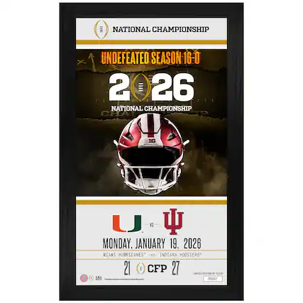 NATIONAL CHAMPIONSHIP
UNDEFEATED SEASON 16-0
2026
NATIONAL CHAMPIONSHIP
MONDAY, JANUARY 19, 2026
MIAMI HURRICANES vs INDIANA HOOSIERS
21 - 27
CFP
LIMITED EDITION OF 10,000
00001