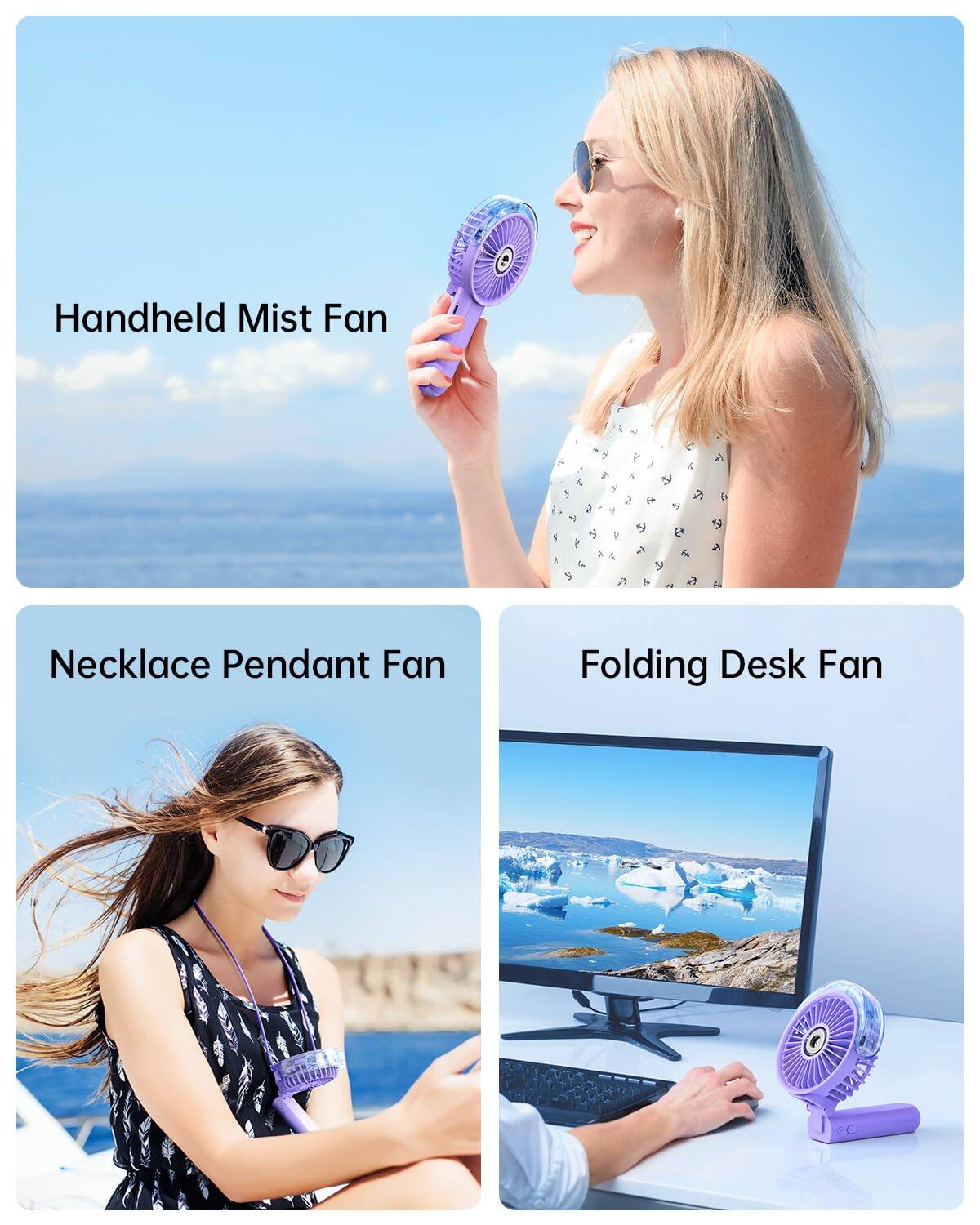 Handheld Mist Fan  
Necklace Pendant Fan  
Folding Desk Fan