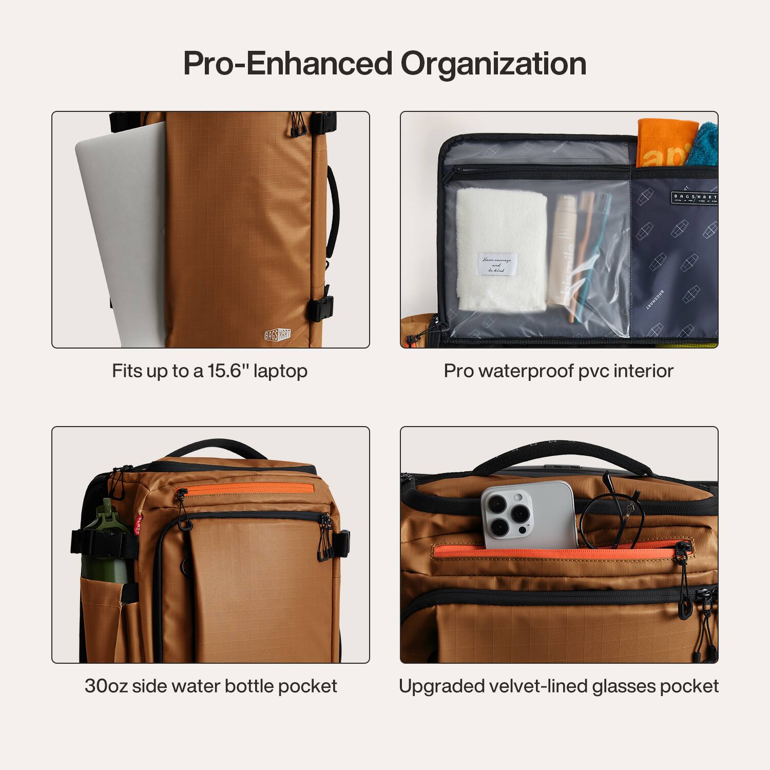 Pro-Enhanced Organization

- Fits up to a 15.6" laptop
- Pro waterproof pvc interior
- 30oz side water bottle pocket
- Upgraded velvet-lined glasses pocket