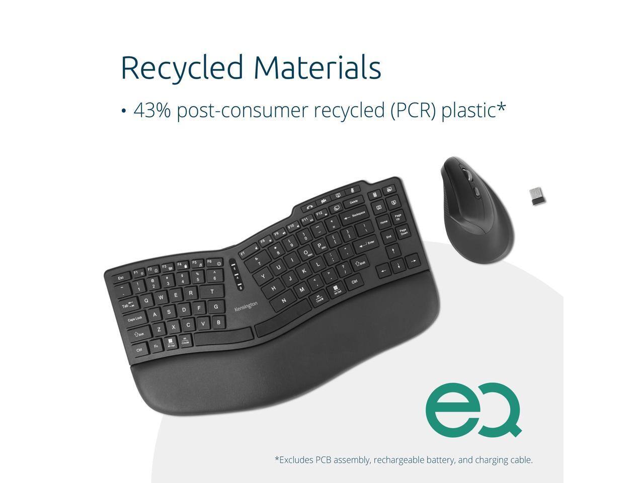 Recycled Materials  
• 43% post-consumer recycled (PCR) plastic*  
*Excludes PCB assembly, rechargeable battery, and charging cable.