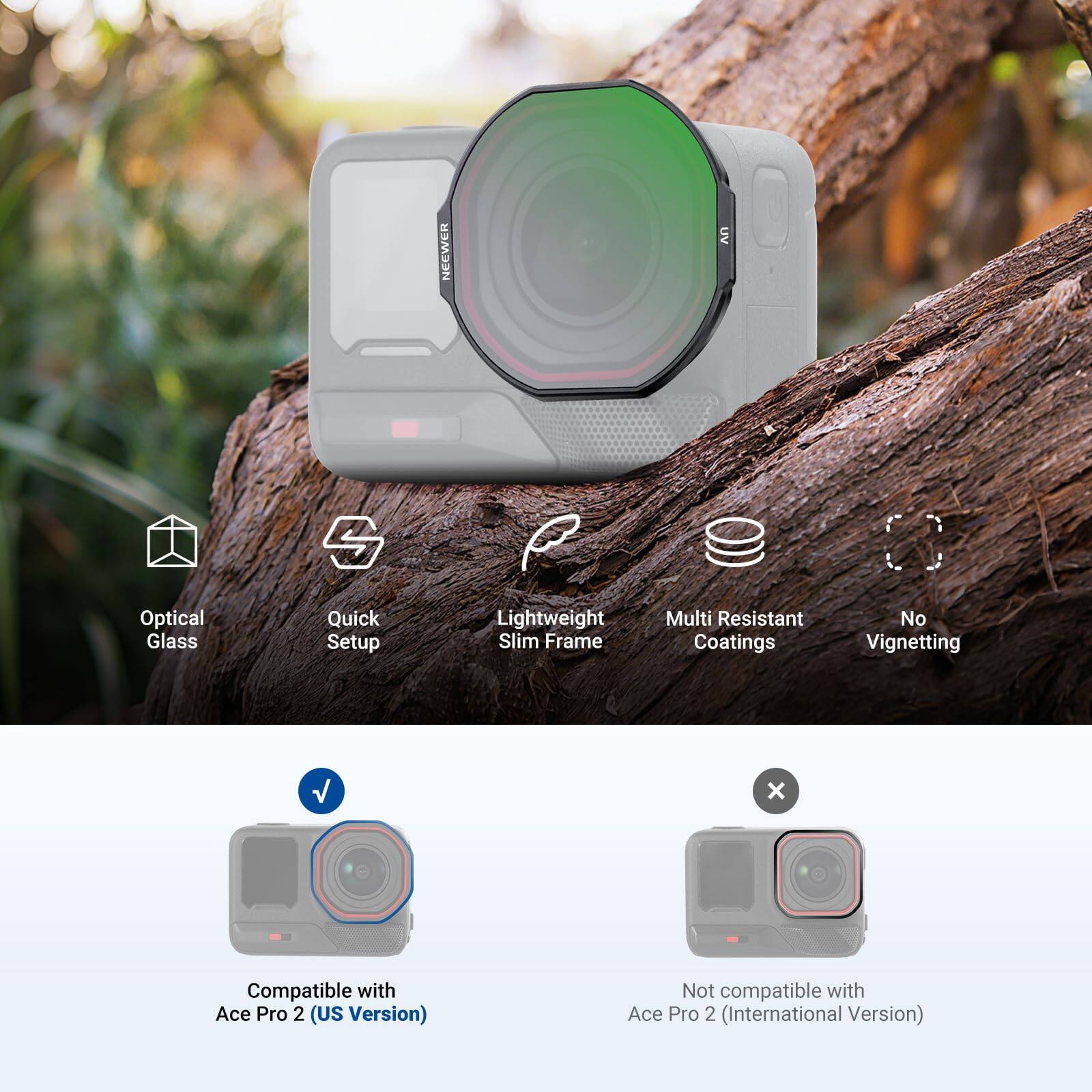 NEEWER UV Optical Glass Quick Setup Lightweight Slim Frame Multi Resistant Coatings No Vignetting

- Compatible with Ace Pro 2 (US Version)
- Not compatible with Ace Pro 2 (International Version)