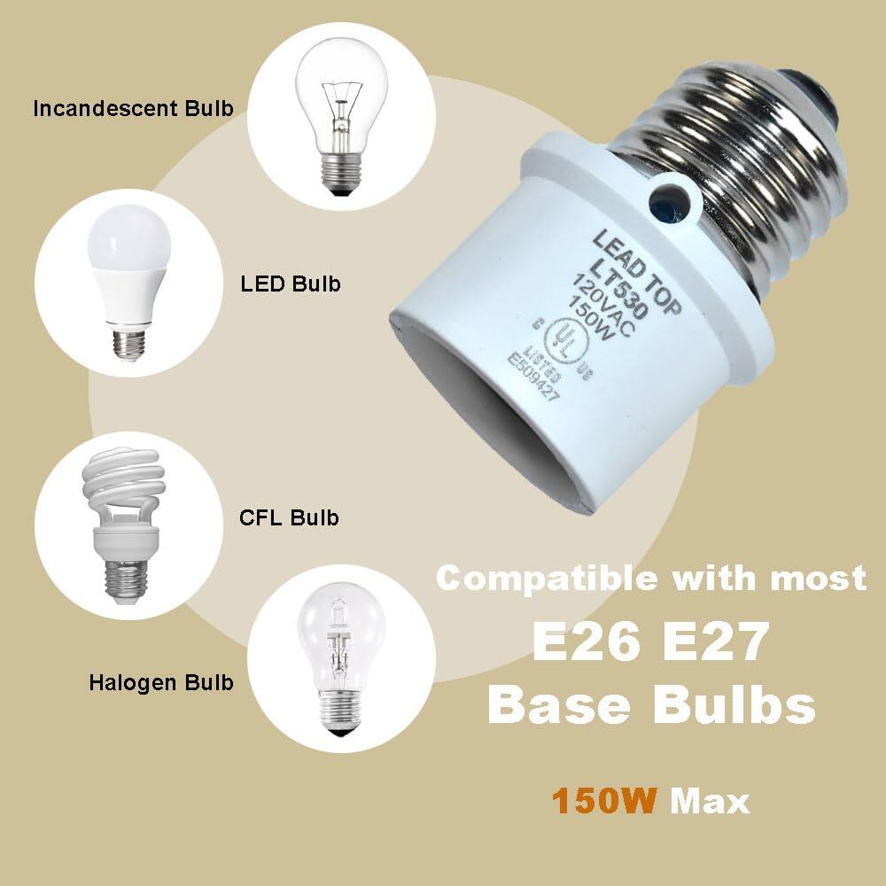 Incandescent Bulb  
LED Bulb  
CFL Bulb  
Halogen Bulb  

LEAD TOP  
LT530  
120VAC 150W  
E509427  

Compatible with most E26 E27 Base Bulbs  
150W Max