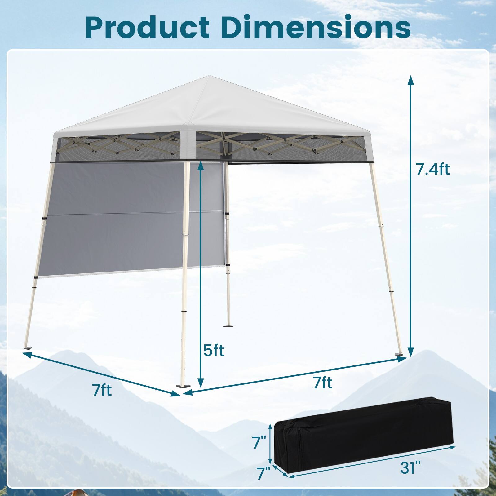 Product Dimensions

- Height: 7.4ft
- Width: 7ft
- Depth: 7ft
- Side Panels: 5ft
- Packed Dimensions: 7" x 7" x 31"