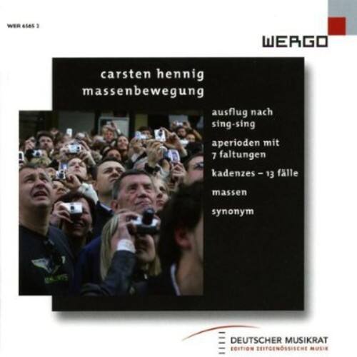 carsten hennig  
massenbewegung  
ausflug nach sing-sing  
aperioden mit 7 faltungen  
kadenzes - 13 - 13 fälle  
massen  
synonym  

DEUTSCHER MUSIKRAT  
EDITION EDITIONSCHEN MUSIK