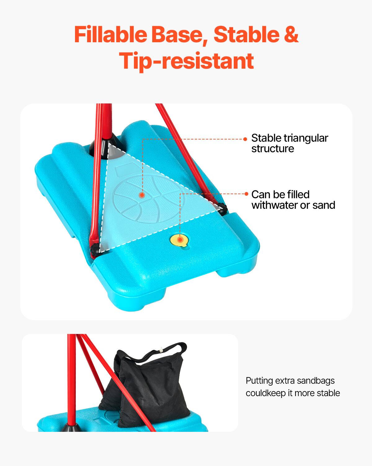 Fillable Base, Stable & Tip-resistant

- Stable triangular structure
- Can be filled with water or sand

Putting extra sandbags could keep it more stable
