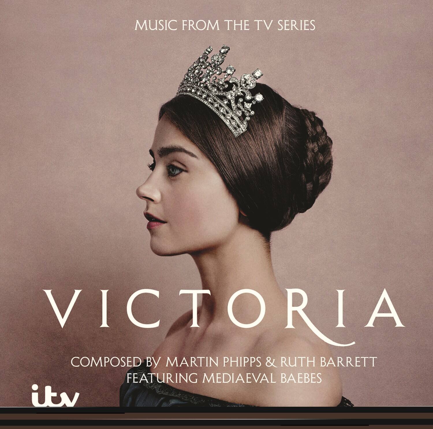 MUSIC FROM THE TV SERIES

VICTORIA

COMPOSED BY MARTIN PHIPPS & RUTH BARRETT  
FEATURING MEDIEVAL BÆBES

itv