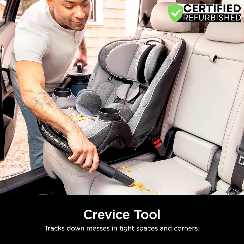 CERTIFIED REFURBISHED
Crevice Tool
Tracks down messes in tight spaces and corners.