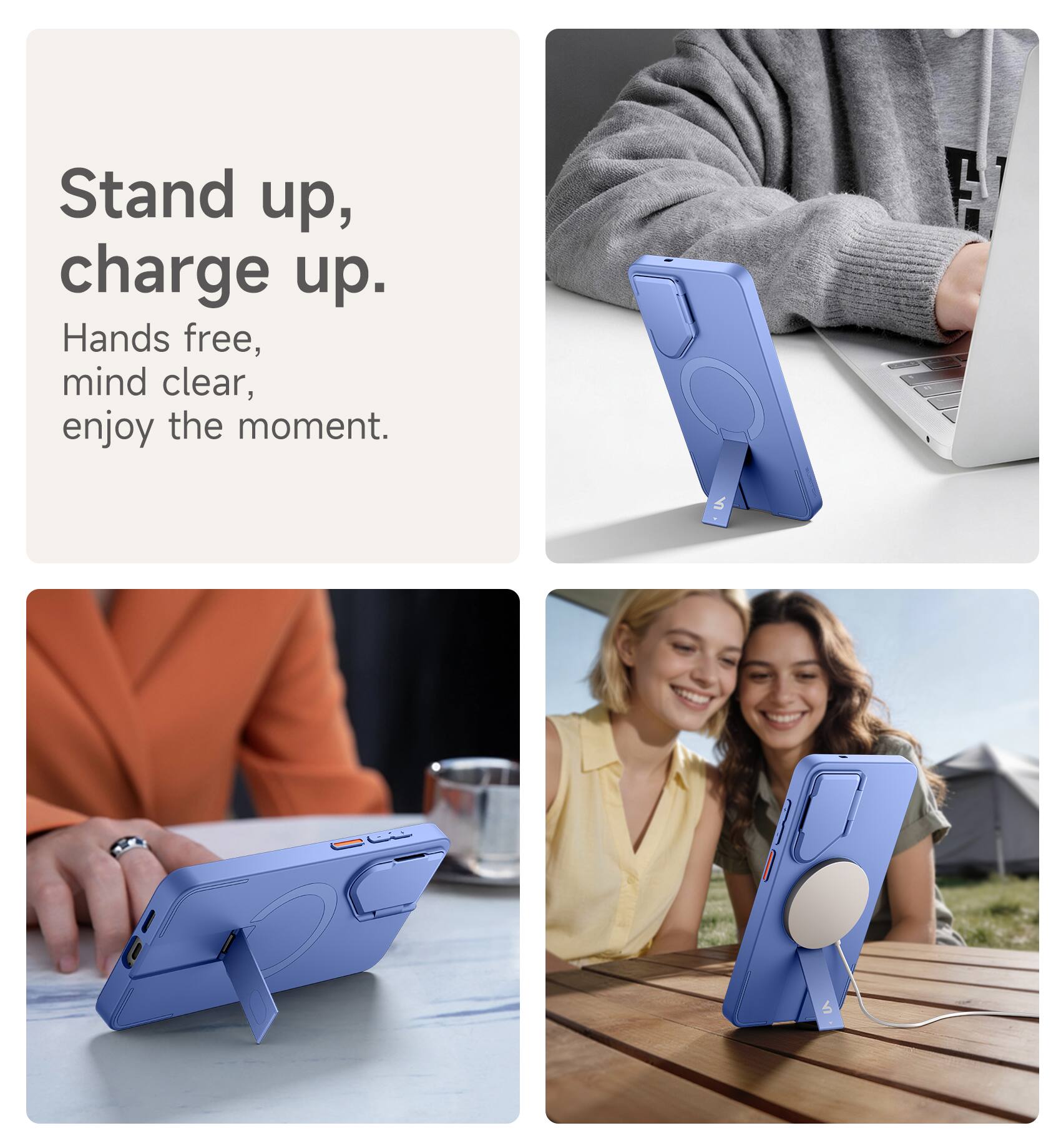 Stand up, charge up.  
Hands free, mind clear, enjoy the moment.