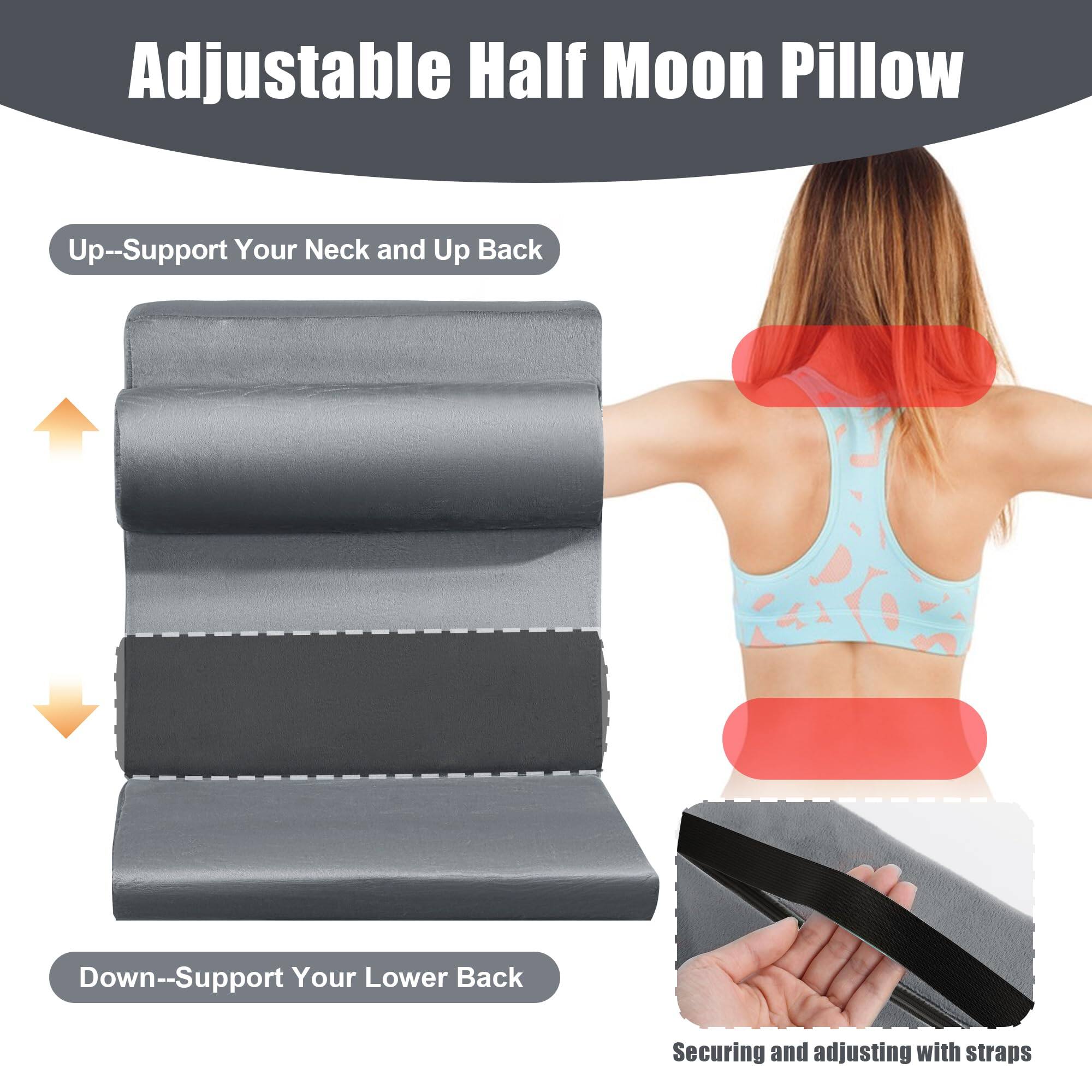 Adjustable Half Moon Pillow

Up--Support Your Neck and Up Back

Down--Support Your Lower Back

Securing and adjusting with straps