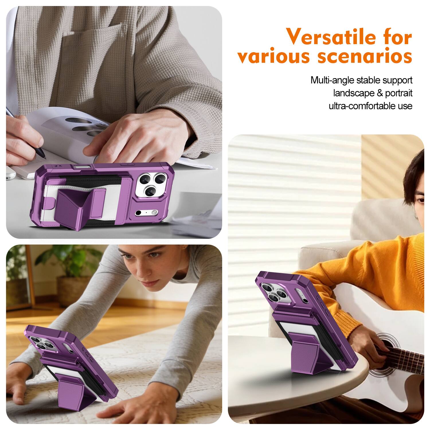 Versatile for various scenarios  
Multi-angle stable support landscape & portrait ultra-comfortable use