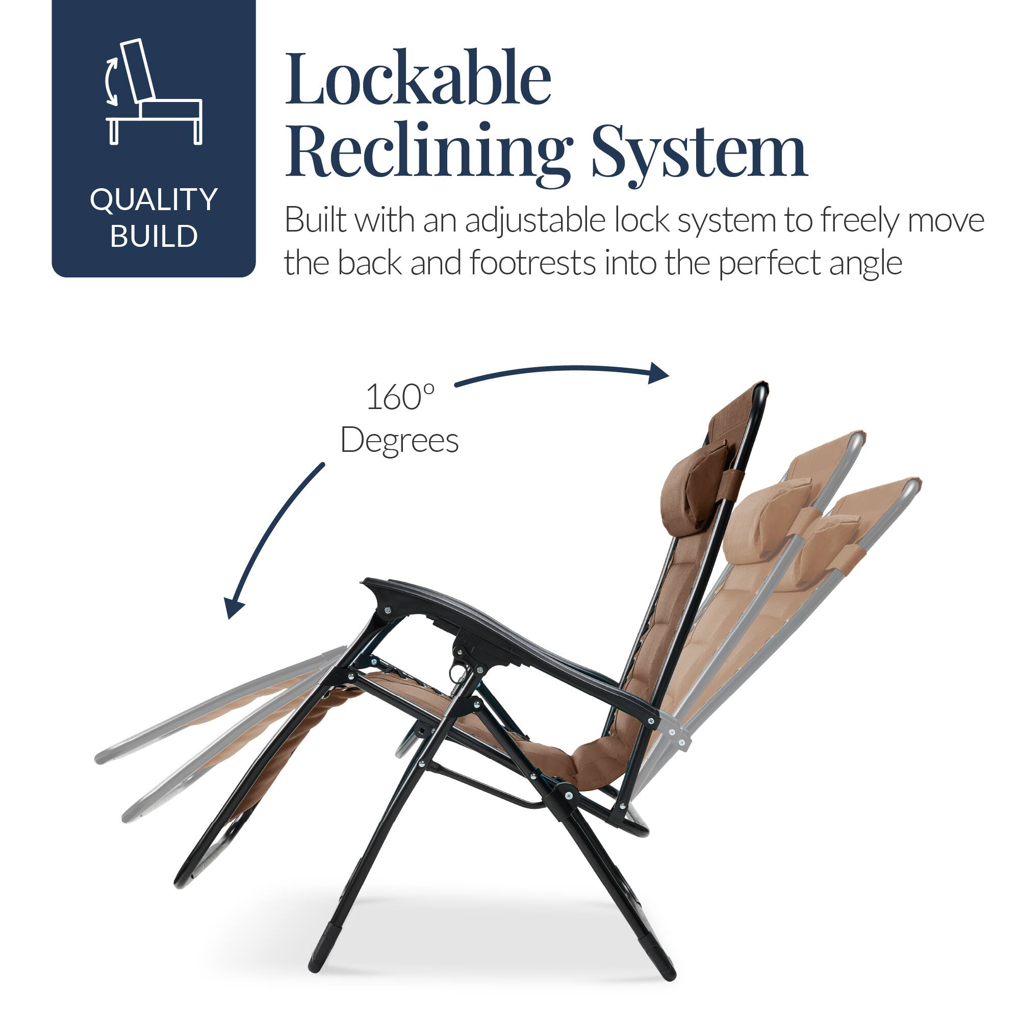 Lockable Reclining System

QUALITY BUILD

Built with an adjustable lock system to freely move the back and footrests into the perfect angle

160° Degrees