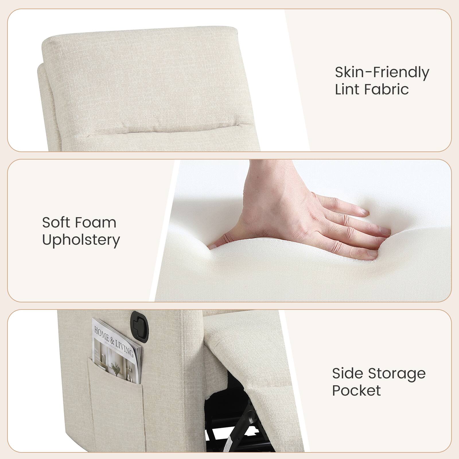 Skin-Friendly Lint Fabric  
Soft Foam Upholstery  
Side Storage Pocket