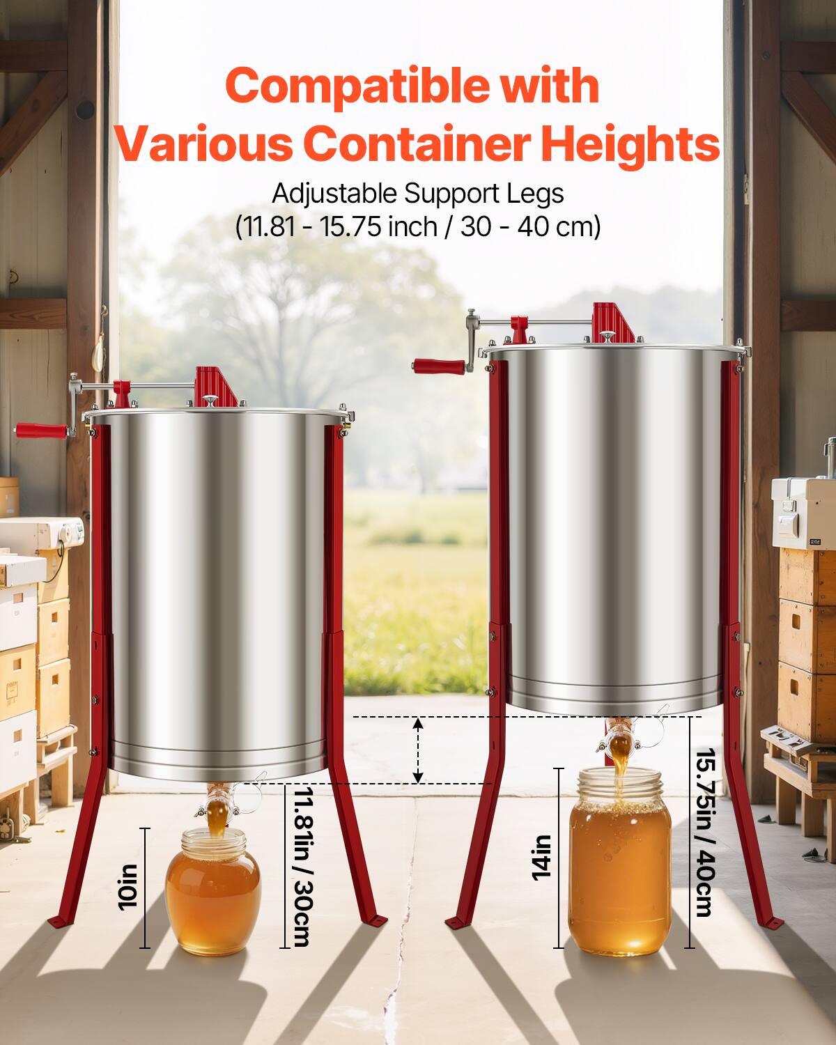 Compatible with Various Container Heights  
Adjustable Support Legs (11.81 - 15.75 inch / 30 - 40 cm)  
10in / 30cm  
14in / 40cm