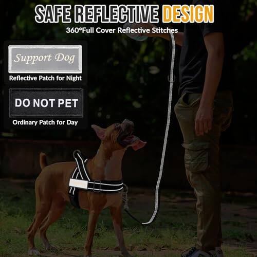 SAFE REFLECTIVE DESIGN  
360° Full Cover Reflective Stitches  

Support Dog  
Reflective Patch for Night  

DO NOT PET  
Ordinary Patch for Day