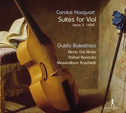Carolus Hacquart  
Suites for Viol (opus 3, 1686)  

Guido Balestracci  
Nicola Dal Maso  
Rafael Bonavita  
Massimiliano Raschietti  

JB Oudry 1736  

PANCLASSICS