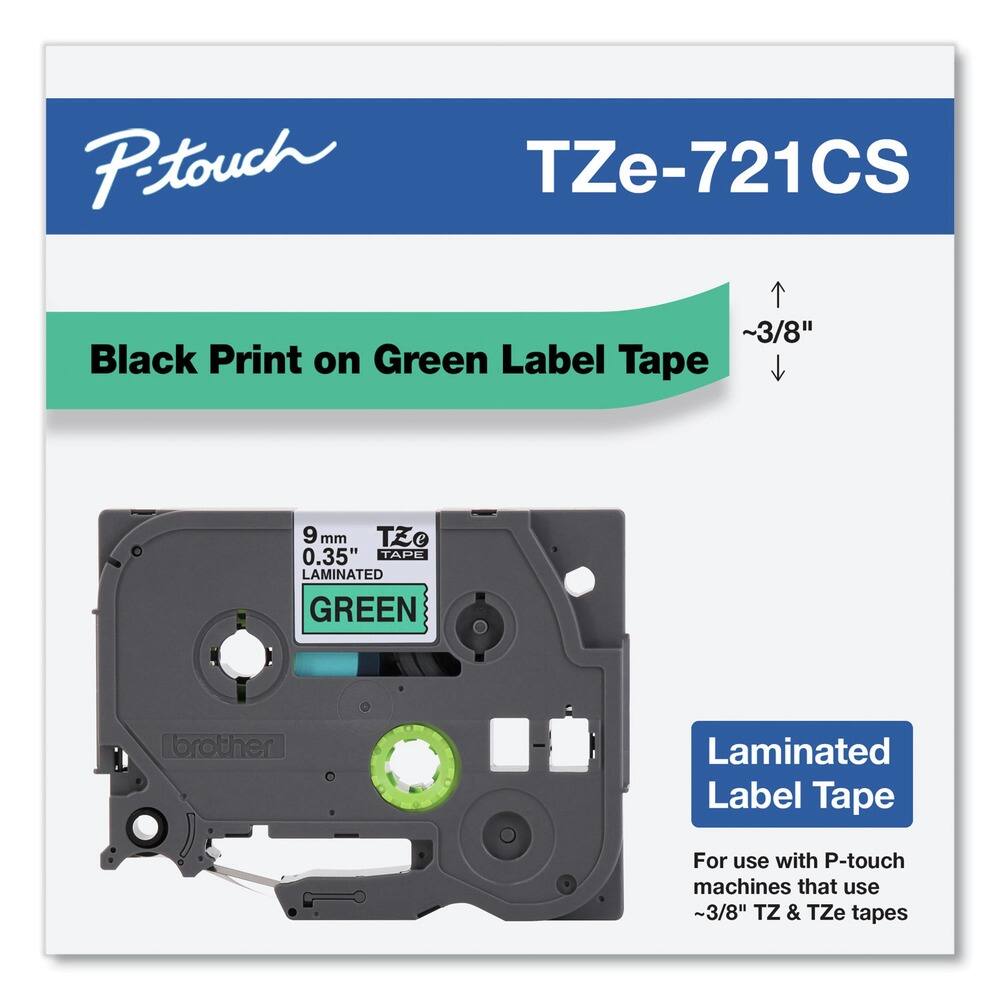 P-touch  
TZe-721CS  

Black Print on Green Label Tape  
~3/8"  

9 mm  
0.35"  
LAMINATED  
GREEN  

Laminated Label Tape  
For use with P-touch machines that use ~3/8" TZ & TZe tapes