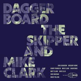Daggerboard The Skipper / Clark,Mike - Daggerboard The Skipper And Mike Clark - VINYL LP