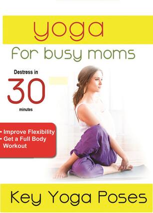 Front. Yoga For Busy Moms: Key Yoga Poses - DVD.