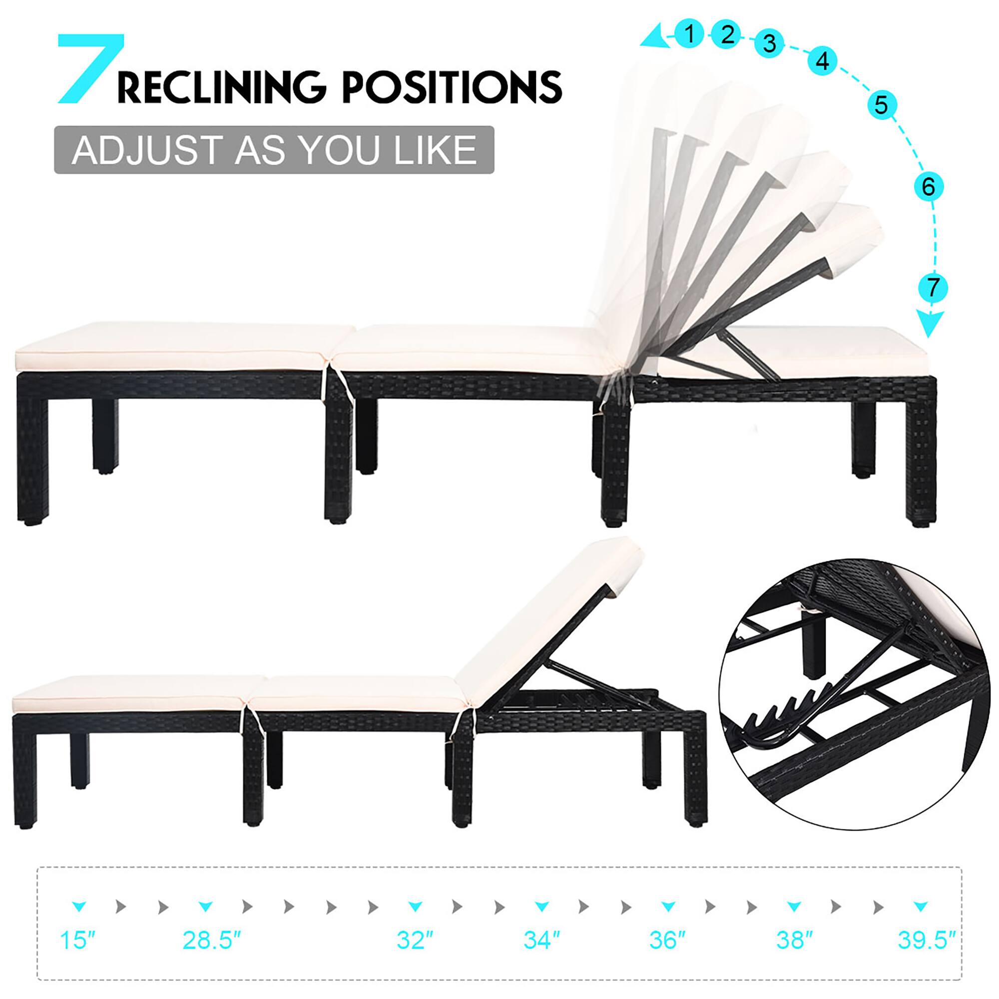 7 Reclining Positions Adjust As You Like: 1, 2, 3, 4, 5, 6, 7. 15", 28.5", 32", 34", 36", 38", 39.5".
