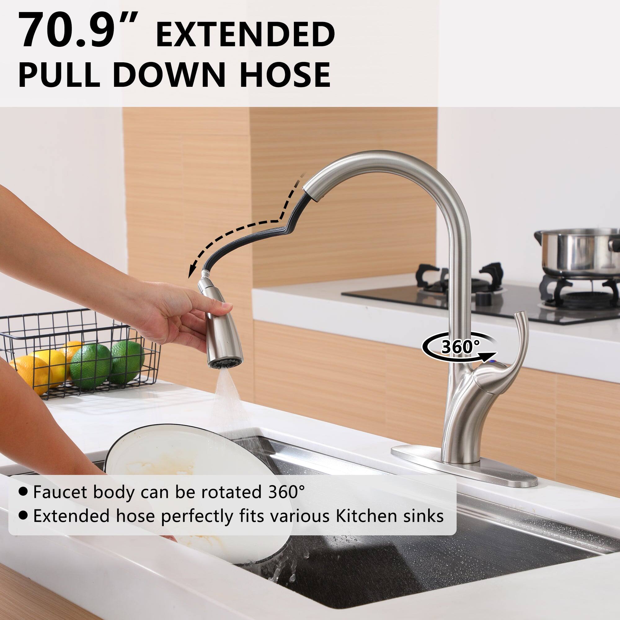 70.9" EXTENDED PULL DOWN HOSE

Faucet body can be rotated 360°
Extended hose perfectly fits various Kitchen sinks
