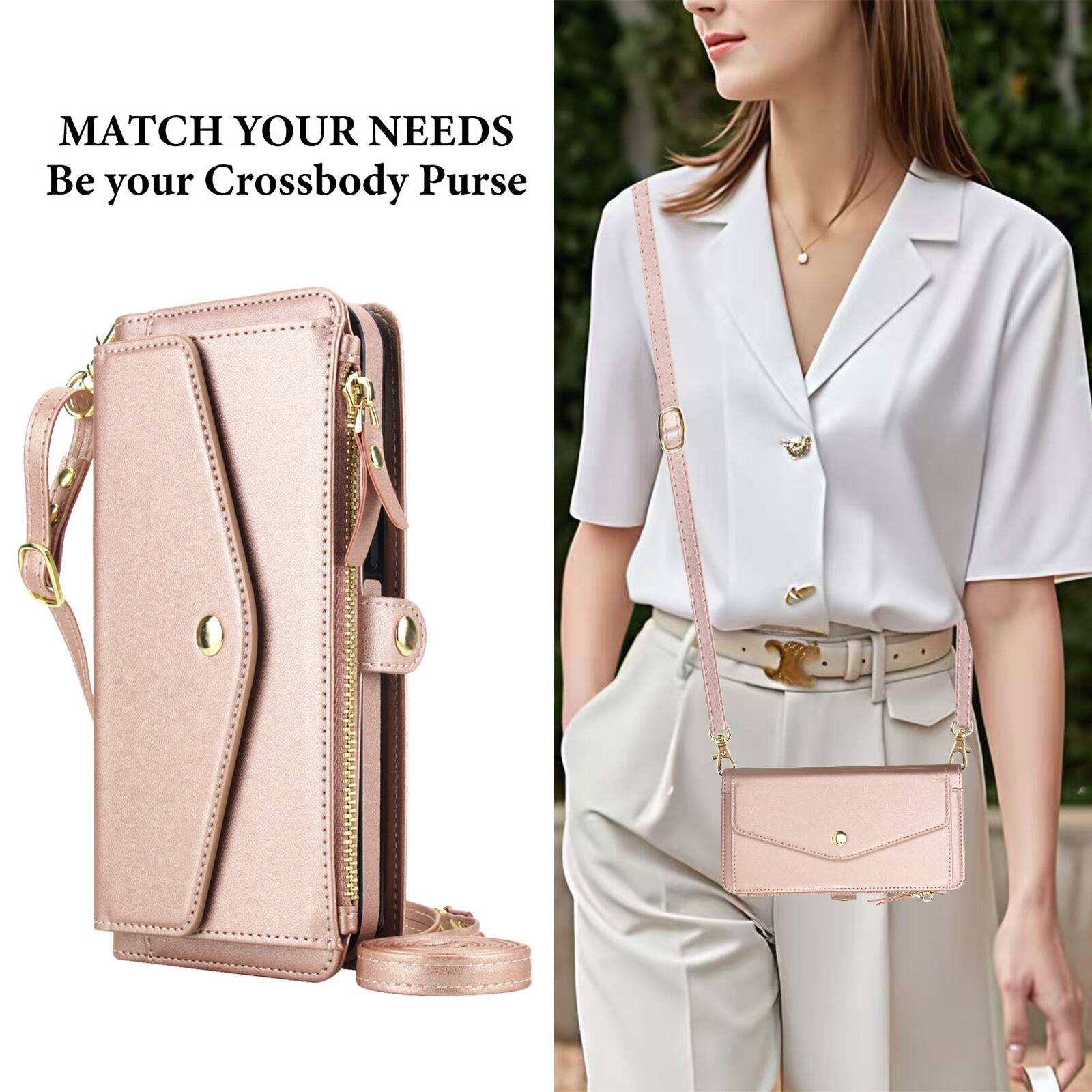 MATCH YOUR NEEDS  
Be your Crossbody Purse
