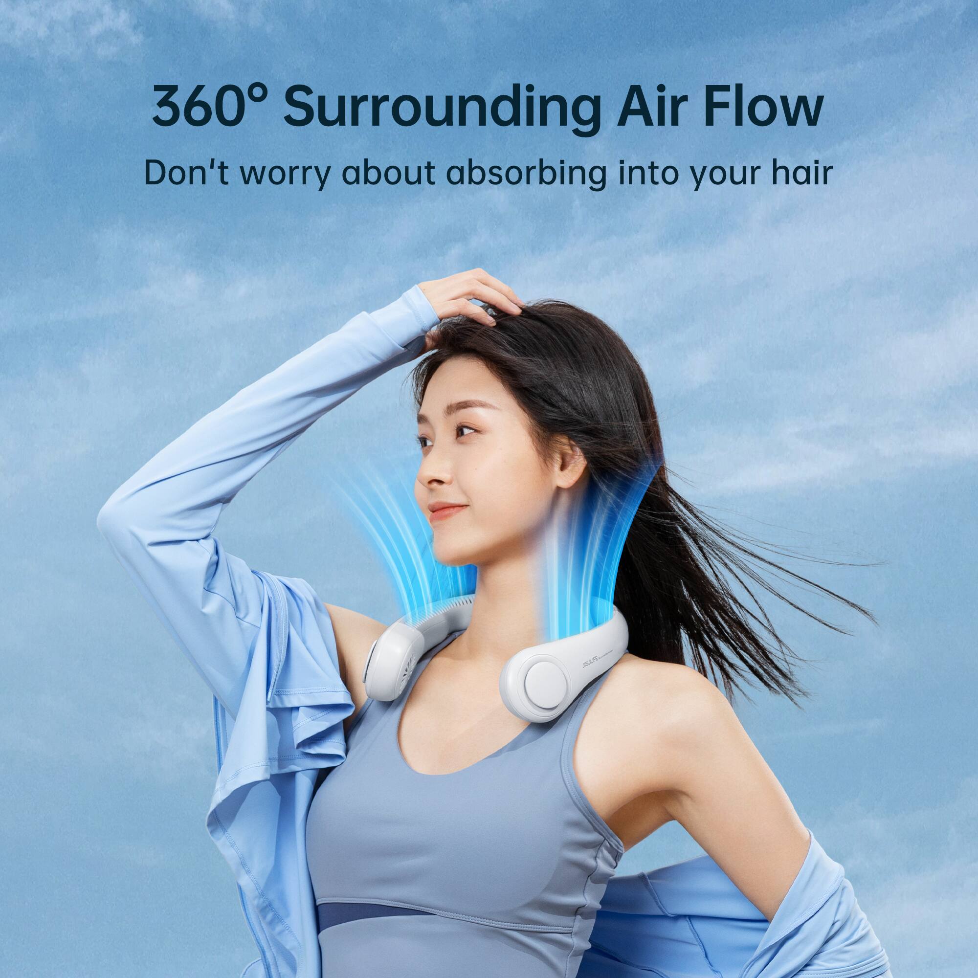 360° Surrounding Air Flow  
Don't worry about absorbing into your hair