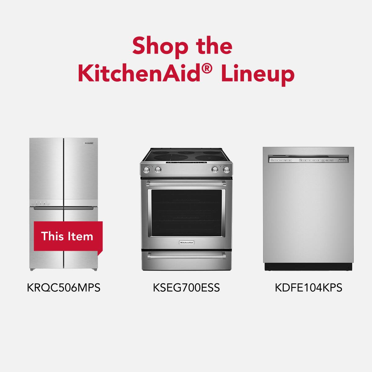 Shop the KitchenAid® Lineup

This Item

KROC506MPS

KSEG700ESS

KDFE104KPS