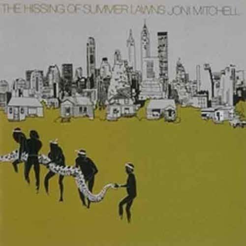 The Hissing of Summer Lawns  
Joni Mitchell