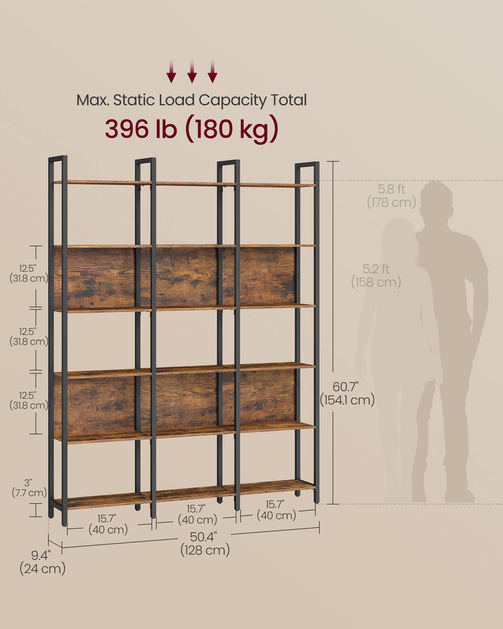 Max. Static Load Capacity Total: 396 lb (180 kg)

- Height: 5.8 ft (178 cm)
- Shelf Depth: 12.5" (31.8 cm)
- Shelf Spacing: 12.5" (31.8 cm)
- Overall Height: 5.2 ft (158 cm)
- Width: 60.7" (154.1 cm)
- Depth: 15.7" (40 cm)
- Base Width: 50.4" (128 cm)
- Base Depth: 15.7" (40 cm)
- Base Height: 3" (7.7 cm)
- Base Width: 9.4" (24 cm)