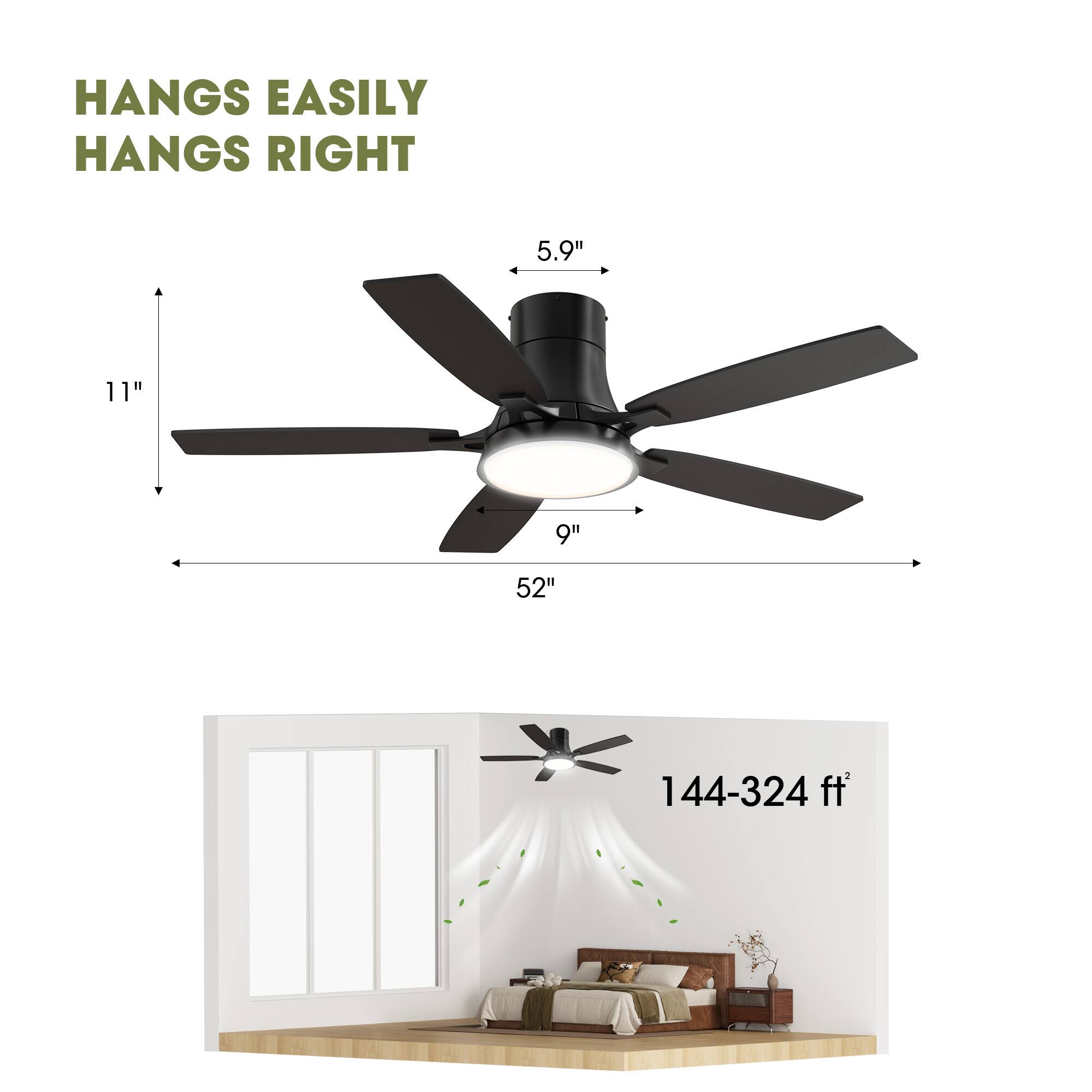 HANGS EASILY  
HANGS RIGHT  

5.9"  
11"  
9"  
52"  

144-324 ft²