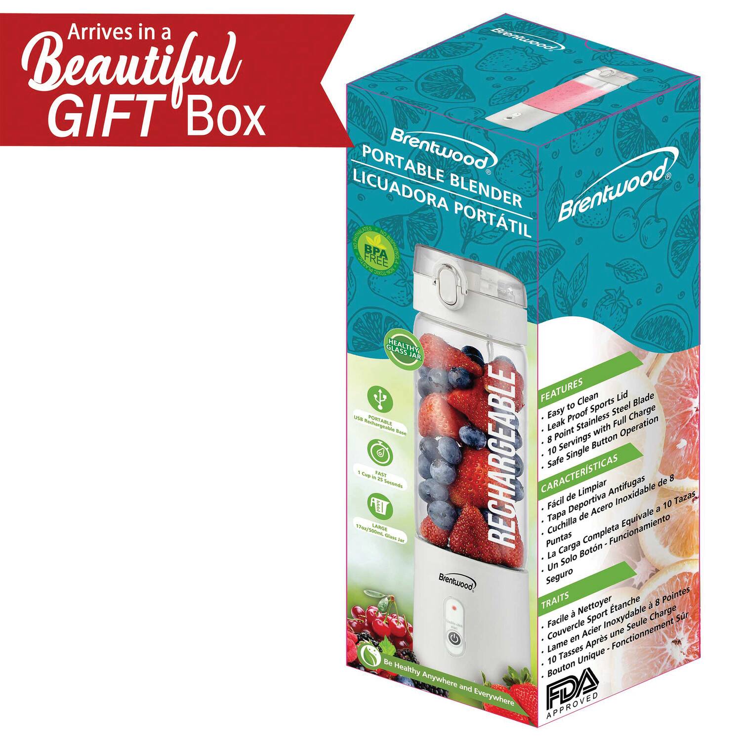 Arrives in a Beautiful GIFT Box

Brentwood PORTABLE BLENDER

BPA FREE

FEATURES:
- Clean Lid
- Blade
- Easy to Clean
- Sports Stainless Steel
- Charge
- Proof
- Full Leak with Operation
- 8 Servings
- Button
- Single

CARACTERÍSTICAS:
- Fácil de Limpiar
- Tapa
- Cuchilla
- Acero Inoxidable
- Funcionamiento
- 8 Tazas
- Botón
- Solo

TRAITS:
- Facile à Nettoyer
- Couvercle
- Lame
- Acier Inoxydable
- Fonctionnement
- 8 Tasses
- Bouton
- Unique

FDA APPROVED