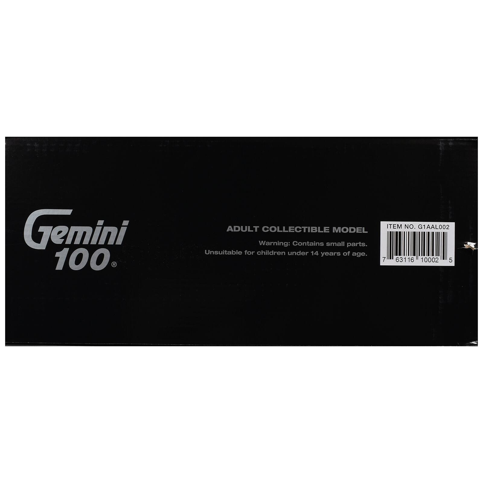 Gemini 100:  
ADULT COLLECTIBLE MODEL  
Warning: Contains small parts. Unsuitable for children under 14 years of age.  
ITEM NO. G1AAL002  
7 63116 10002 5