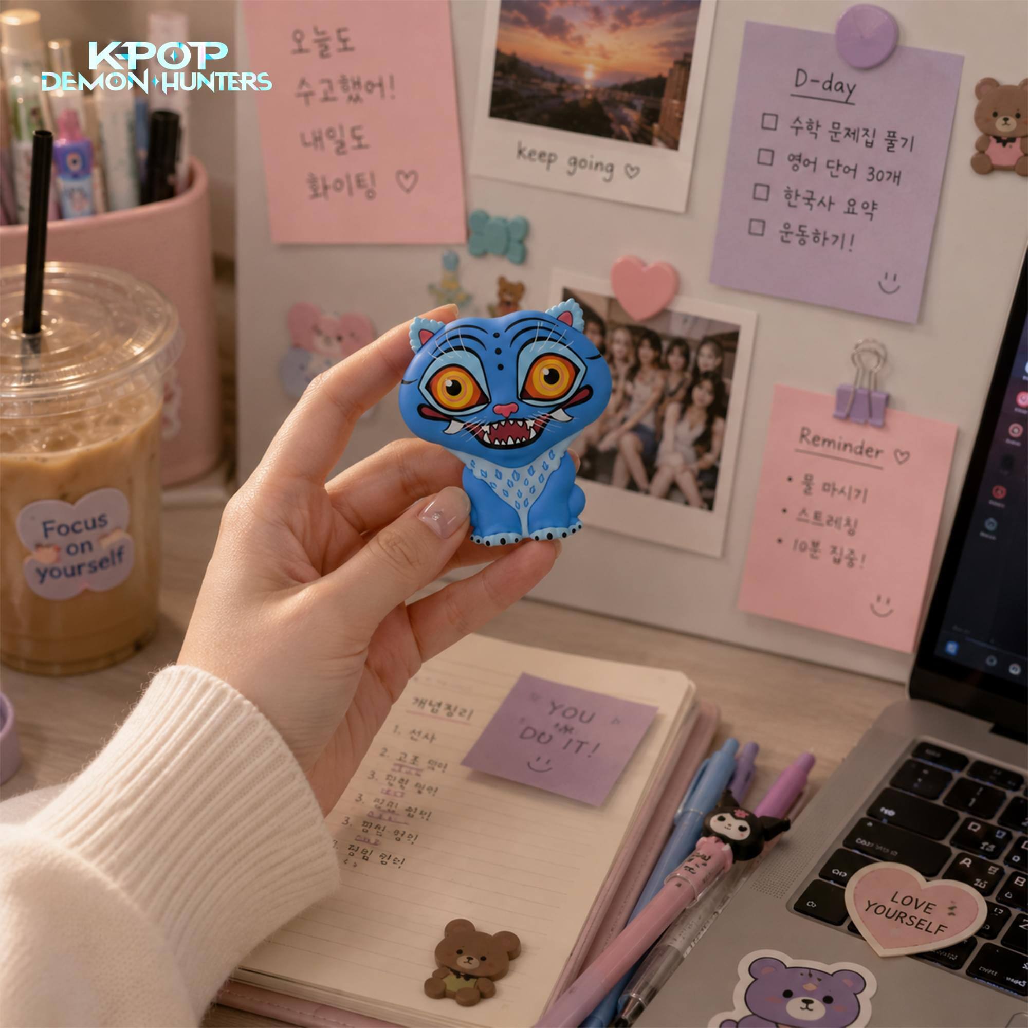 KPOP DEMON HUNTERS!  
keep going D-day 30!  
Focus on yourself  
Reminder 10!  
1. 2 T 3 J. NEL 3 1 DILP  
YOU DO IT!  
LOVE YOURSELF