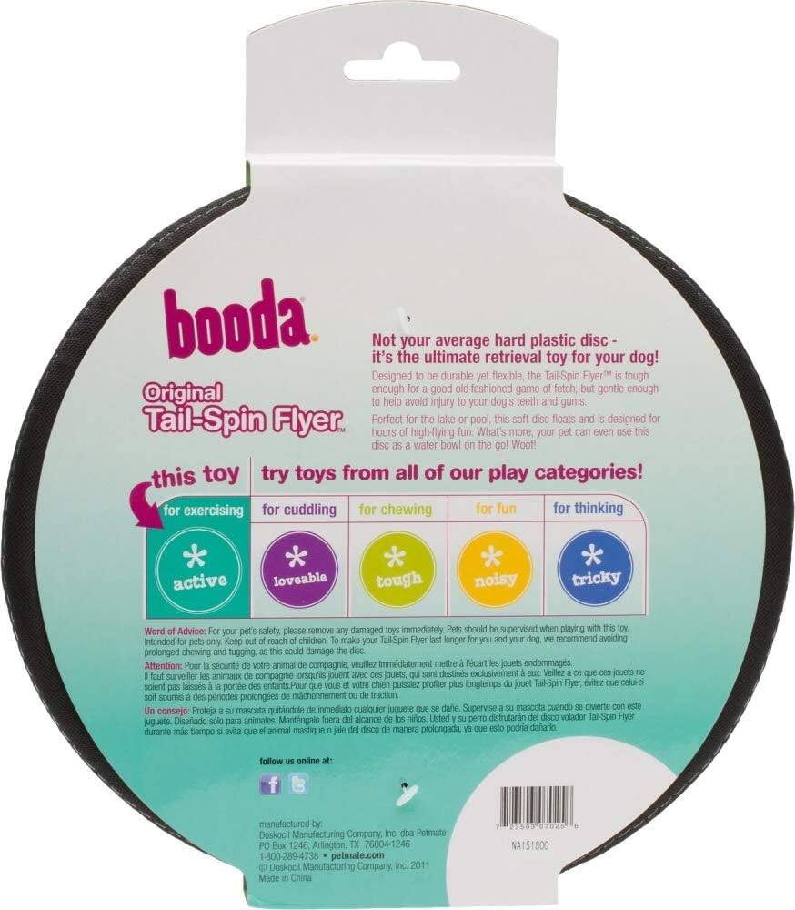 booda Original Tail-Spin Flyer

Not your average hard plastic disc - it's the ultimate retrieval toy for your dog! Designed to be durable yet flexible, the Tail-Spin Flyer is tough enough for a good old-fashioned game of fetch, but gentle enough to help avoid injury to your dog's teeth and gums. Perfect for the lake or pool, this soft disc floats and is designed for hours of high-flying fun. What's more, your pet can even use this disc as a water bowl on the go! Woof!

this toy
for exercising active
for cuddling loveable
for chewing tough
for fun noisy
for thinking tricky

Word of Advice: For your pet's safety, please remove any damaged toys immediately. Pets should be supervised when playing with this toy. We recommend avoiding prolonged and excessive chewing on this disc. Attention: Pour la sécurité de votre animal de compagnie, veuillez immédiatement mettre l'carte des jouets qui sont endommagés. Il faut surveiller les animaux de compagnie lorsqu'ils jouent avec ce jouet. Pour que vous et votre chien puissiez profiter plus longtemps du jouet Tail-Spin Flyer, évitez que celui-ci
